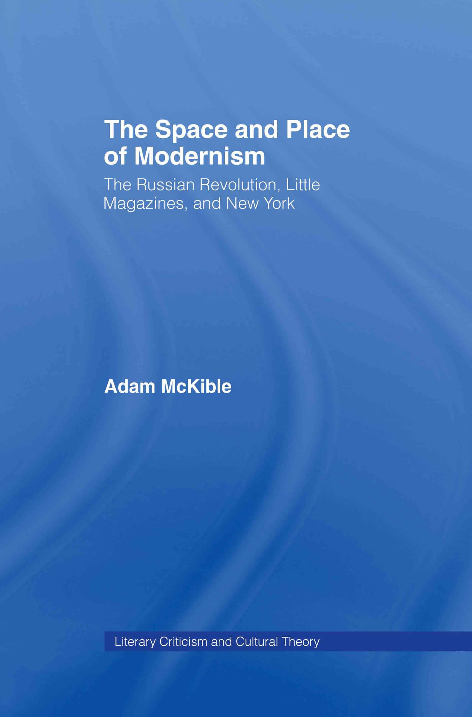 The Space and Place of Modernism Media & Communication