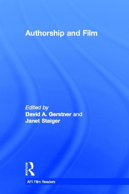 Authorship and Film: Trafficking with Hollywood (Afi Film Readers) Media & Communication