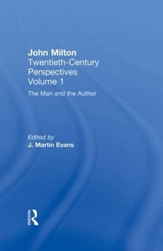 The Man and the Author: John Milton: Twentieth Century Perspectives Contemporary literature