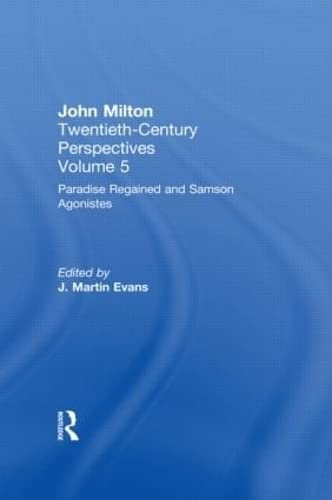 Paradise Regained and Samson Agonistes: John Milton: Twentieth Century Perspectives: Twentieth Century Perspectives : Paradise Regained and Samson Agonistes Poetry