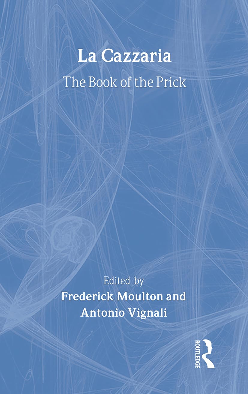 LA Cazzaria: The Book of the Prick Essays & Short Stories