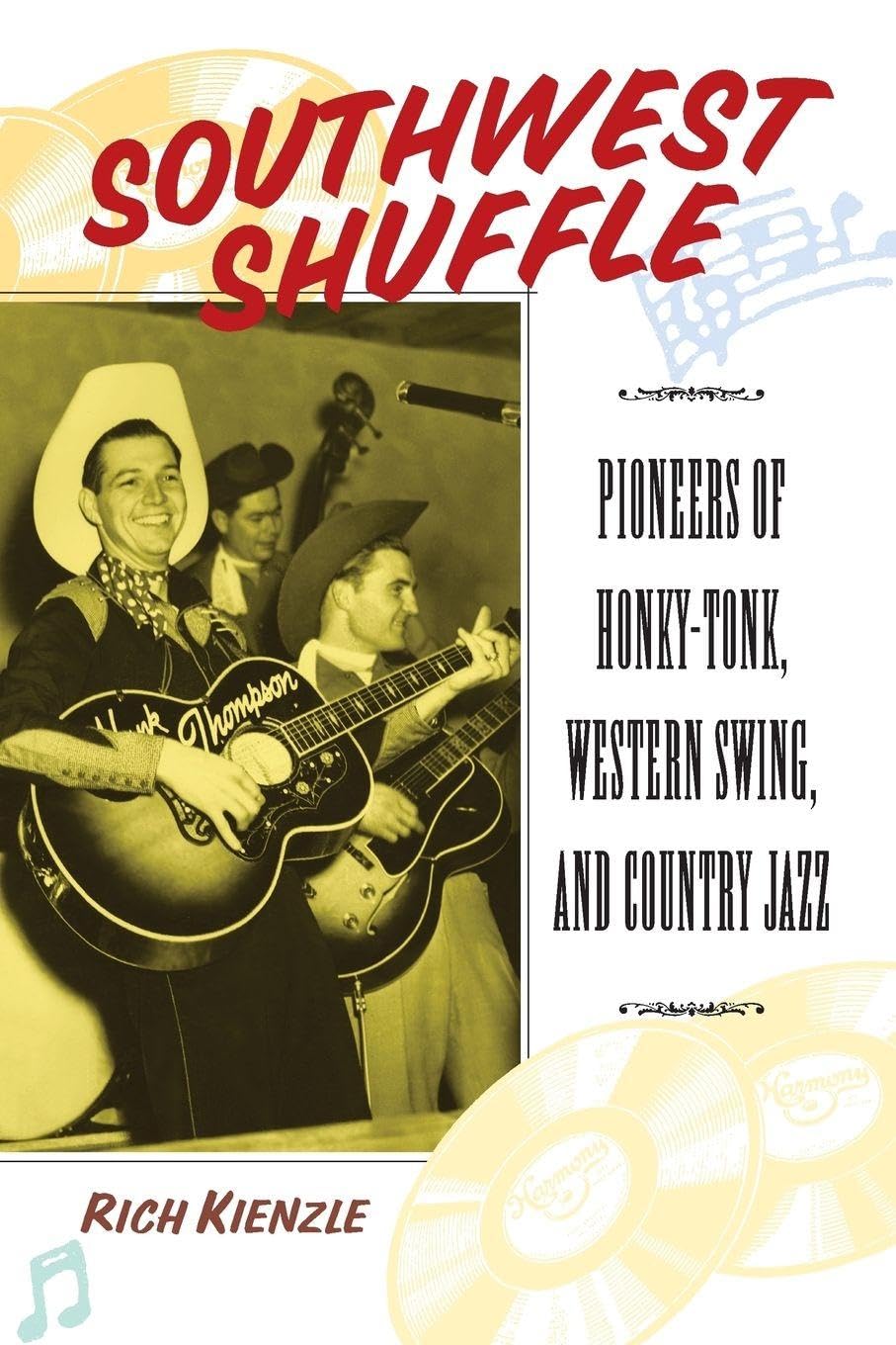 Southwest Shuffle: Pioneers of Honky Tonk, Western Swing, and Country Jazz Arts & Music