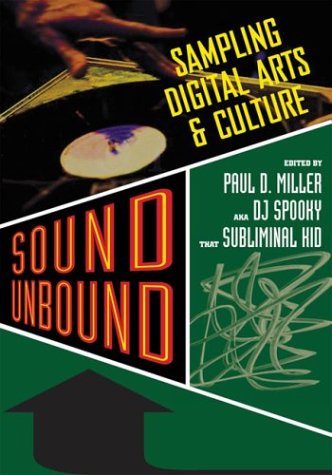 Sound Unbound: Sampling Digital Arts and Culture Media & Communication
