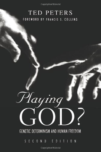Playing God?: Genetic Determinism and Human Freedon Medicine
