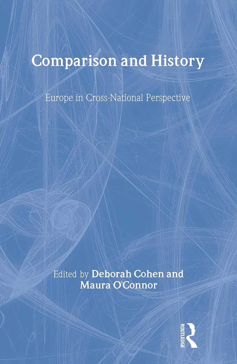 Comparison and History: Europe in Cross-National Perspective Politics & History