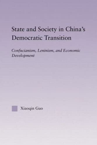 State and Society in China's Democratic Transition: Confucianism, Leninism, and Economic Development (East Asia Series) Natural Sciences