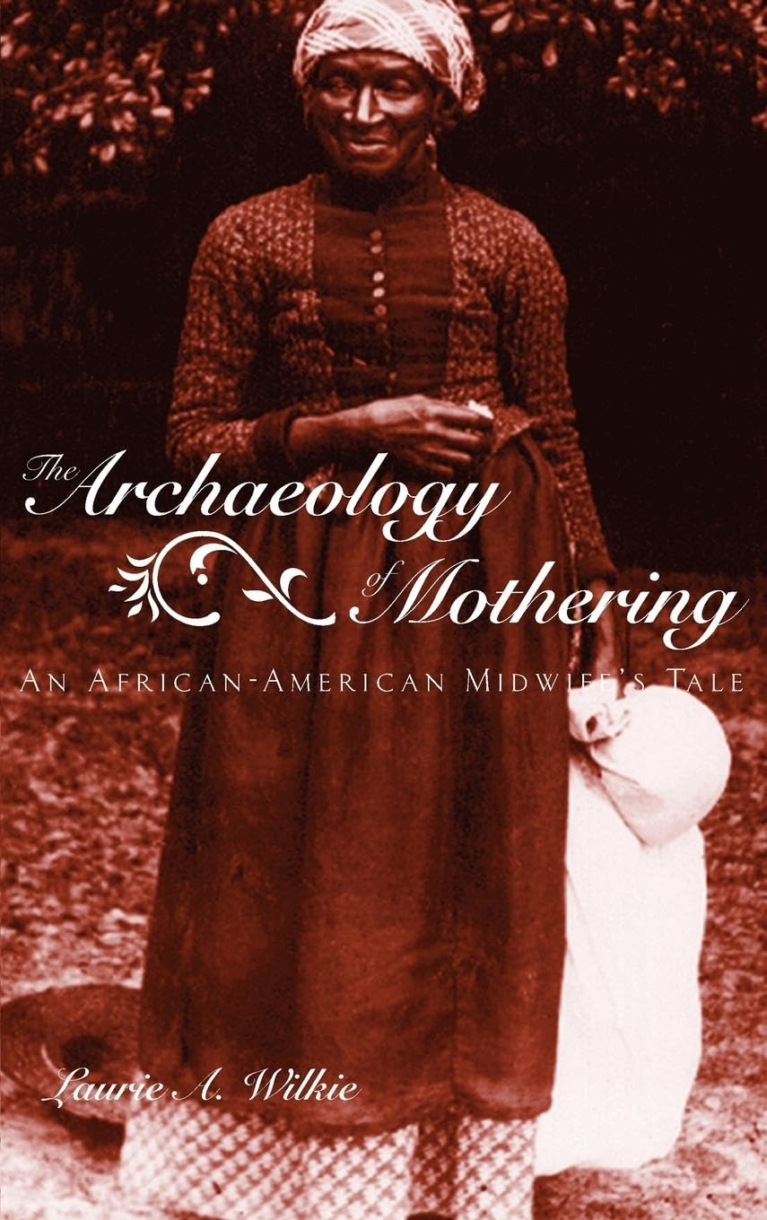The Archaeology of Mothering Law