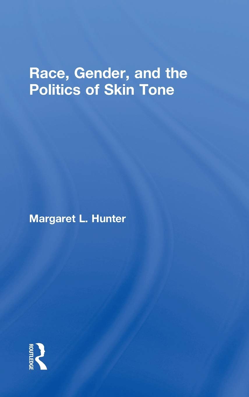 Race, Gender, and the Politics of Skin Tone Books