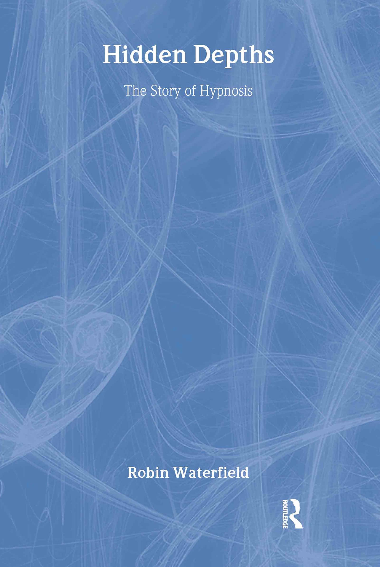 Hidden Depths: The Story of Hypnosis Medicine