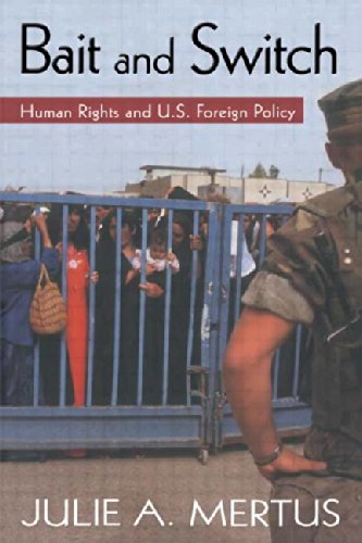 Bait and Switch: Human Rights and U.S. Foreign Policy (Global Horizons) Law