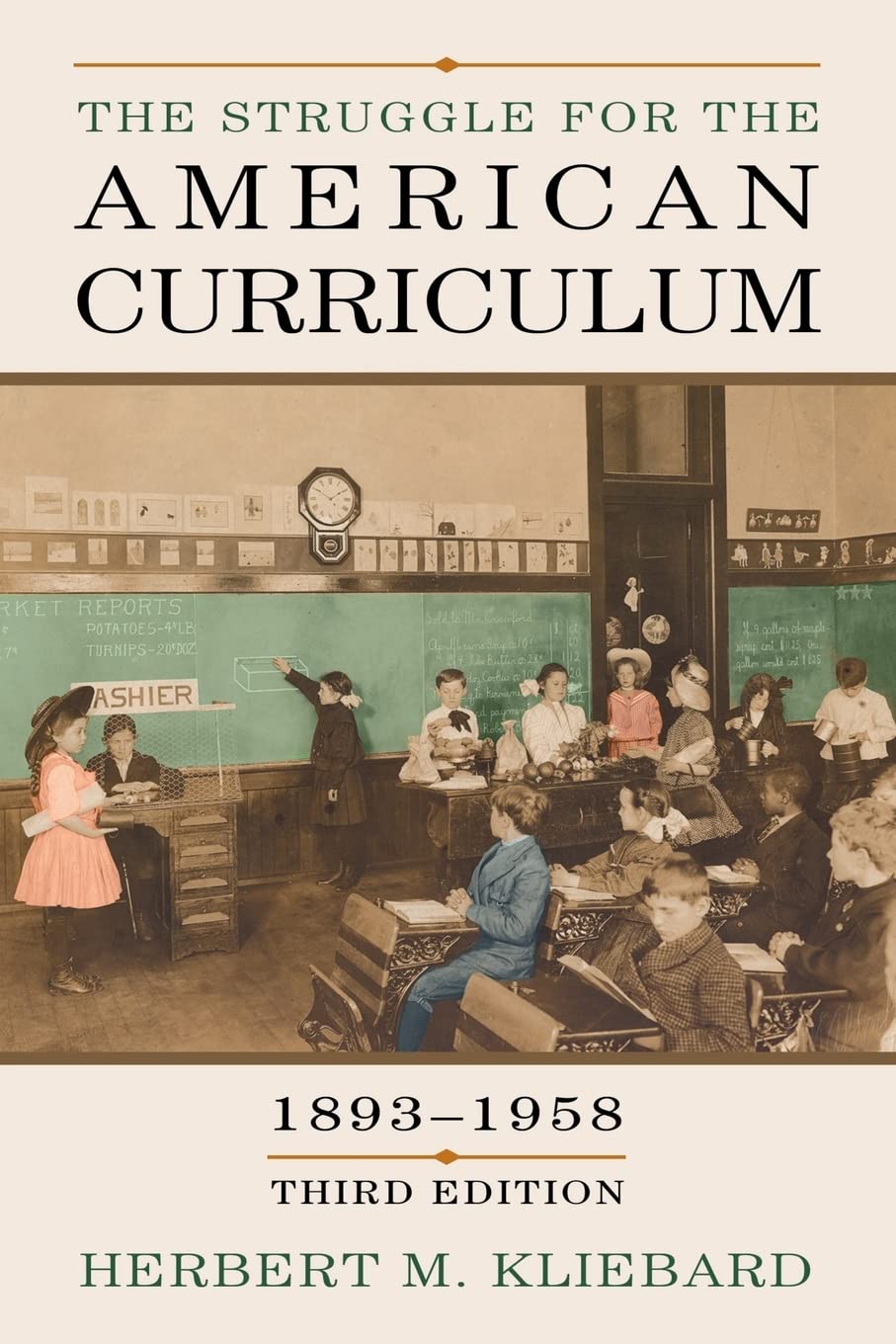 The Struggle for the American Curriculum, 1893-1958 book