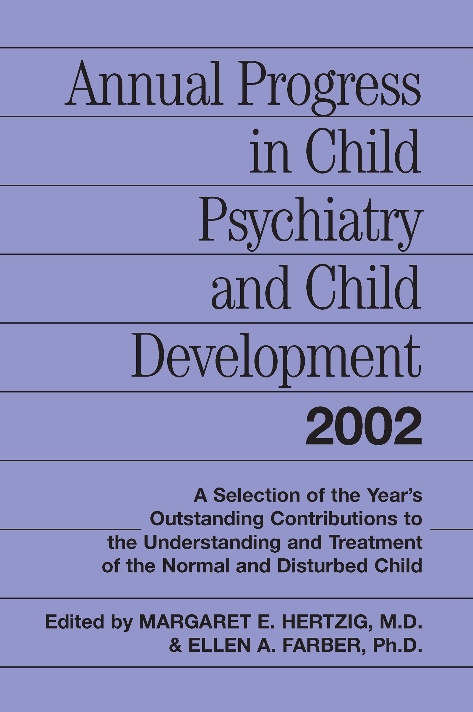 Annual Progress in Child Psychiatry and Child Development 2002 (Annual Progress in Child Psychiatry & Child Devel) Medicine