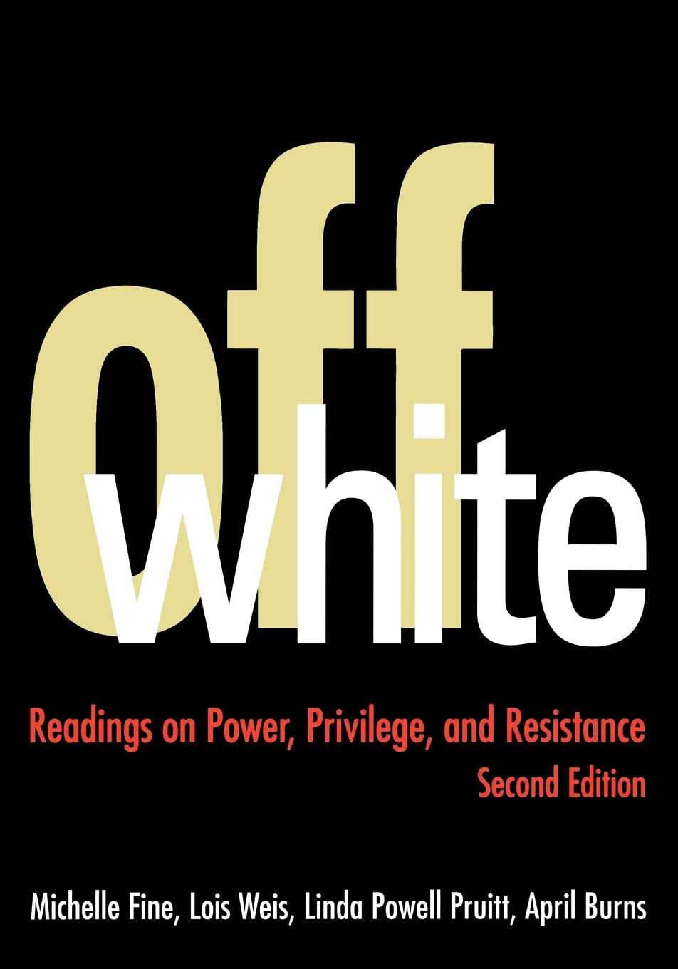 Off White: Readings on Power, Privilege, and Resistance Social Sciences