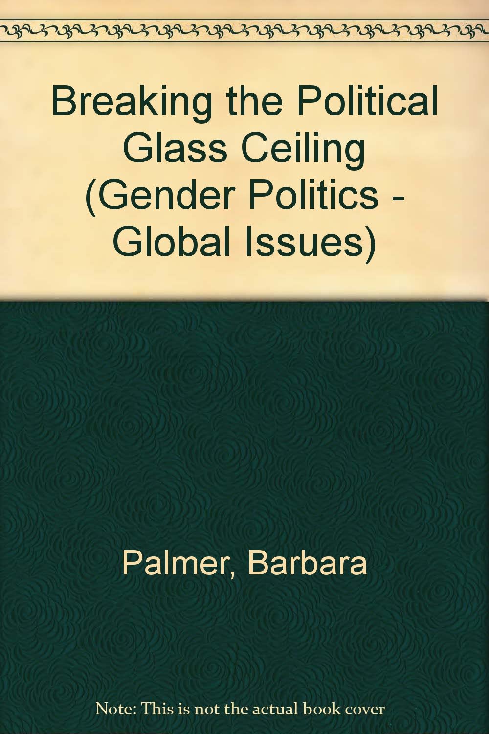 Breaking The Political Glass Ceiling: Women And Congressional Elections (Women In American Politics) Social Sciences