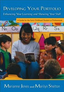 Developing Your Portfolio: Enhancing Your Learning And Showing You Stuff; A Guide For The Early Childhood Student Or Professional Social Sciences
