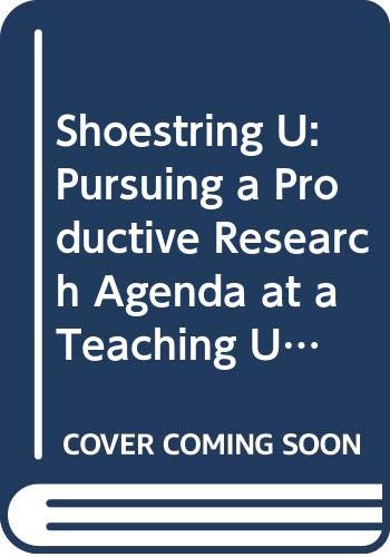 Shoestring U: Pursuing a Productive Research Agenda at a Teaching University Study Guides