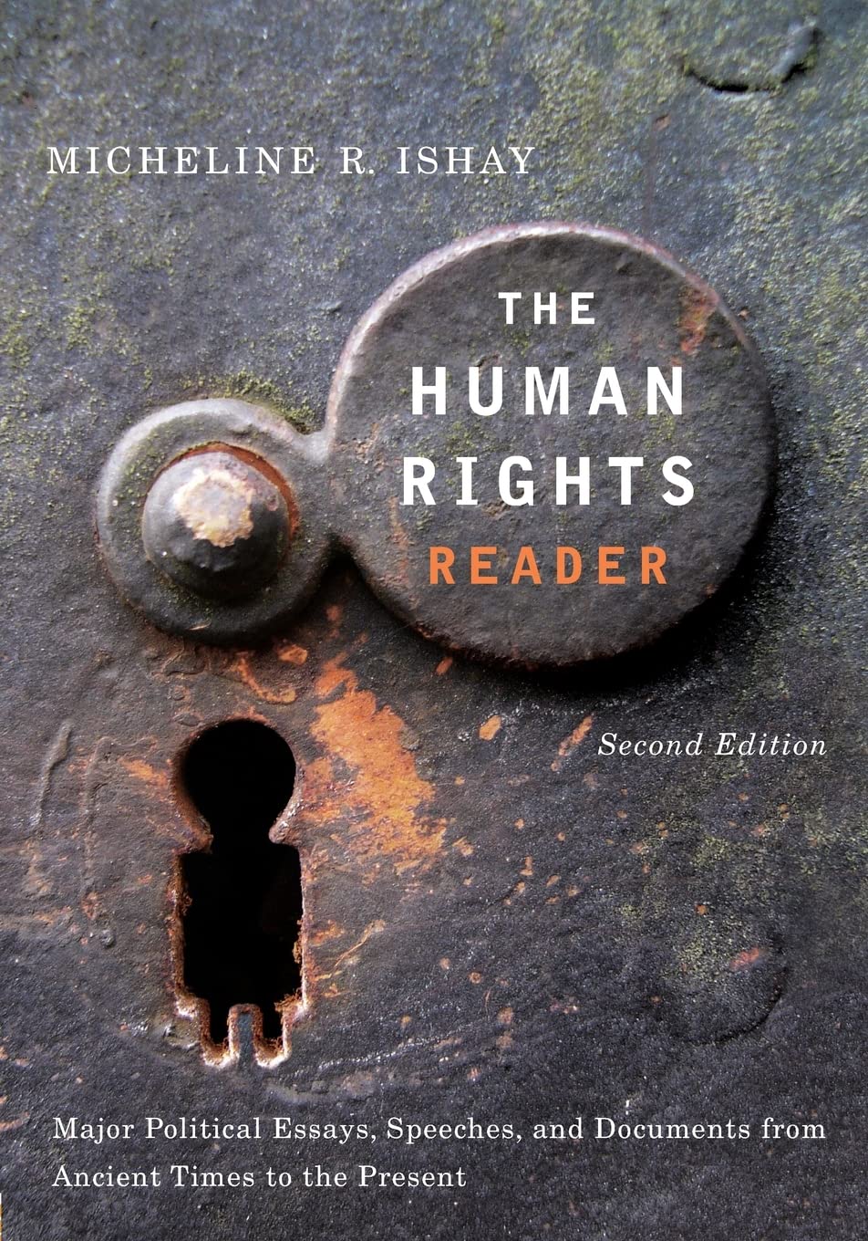 The Human Rights Reader 2nd ed: Major Political Essays, Speeches and Documents From Ancient Times to the Present Law