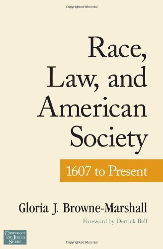 Race, Law, and American Society: 1607 to Present: 1607-Present (Criminology and Justice Studies) Law