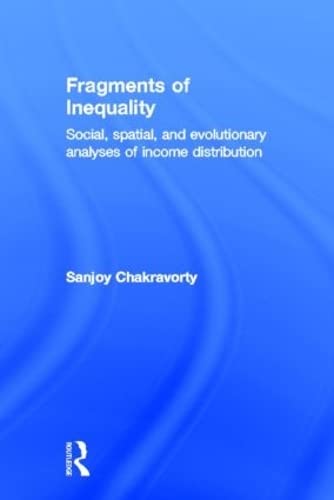 Fragments of Inequality: Social, Spatial and Evolutionary Analyses of Income Distribution Books