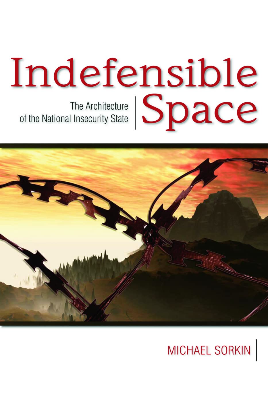Indefensible Space: The Architecture of the National Insecurity State book