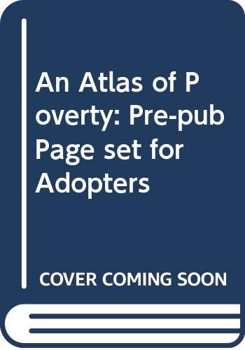An Atlas of Poverty: Pre-Pub Page Set for Adopters Natural Sciences