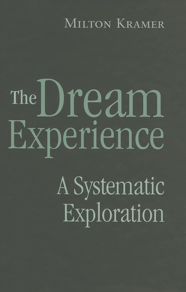 The Dream Experience: A Systematic Exploration Medicine