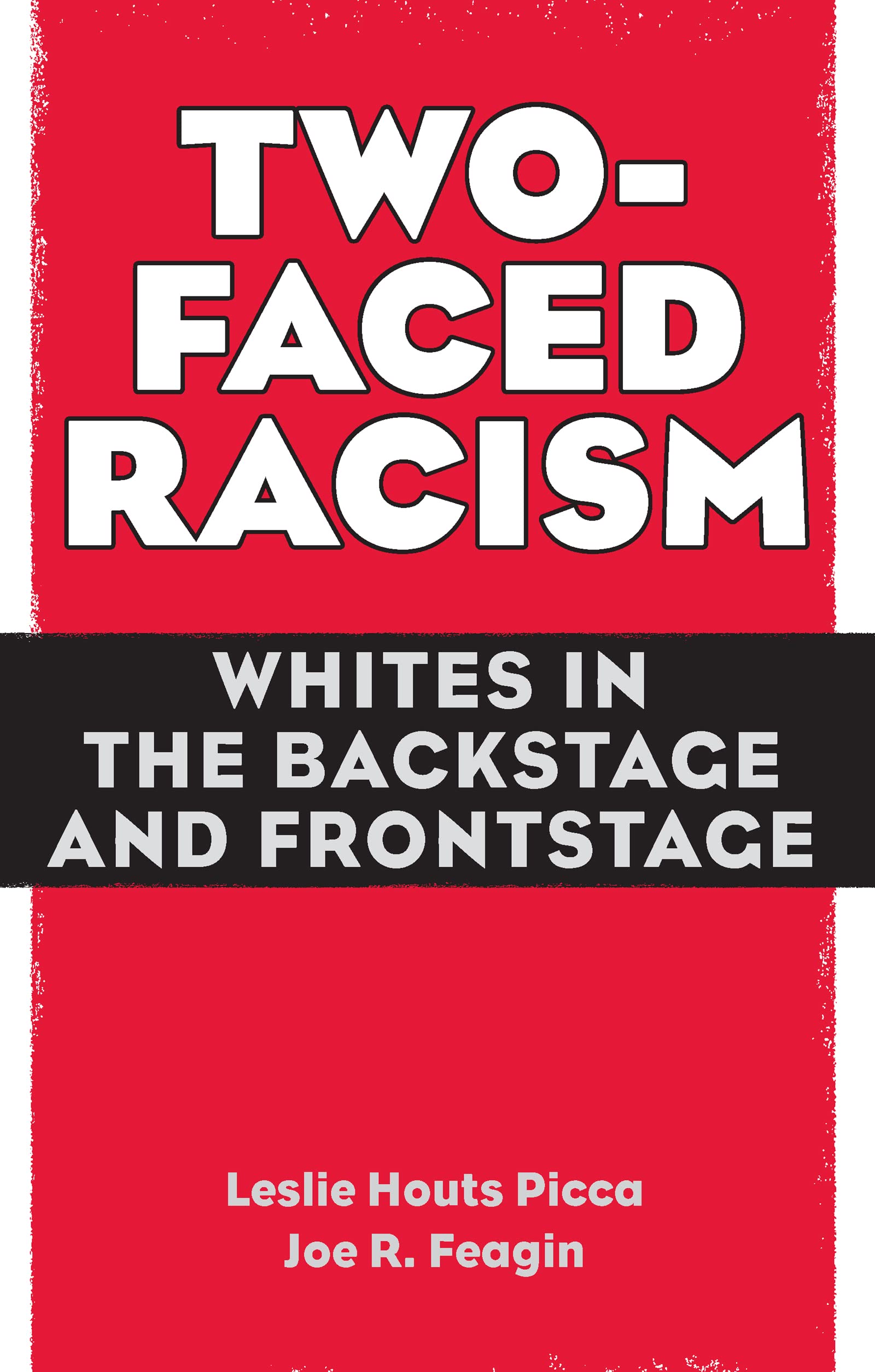 Two-Faced Racism: Whites in the Backstage and Frontstage Books