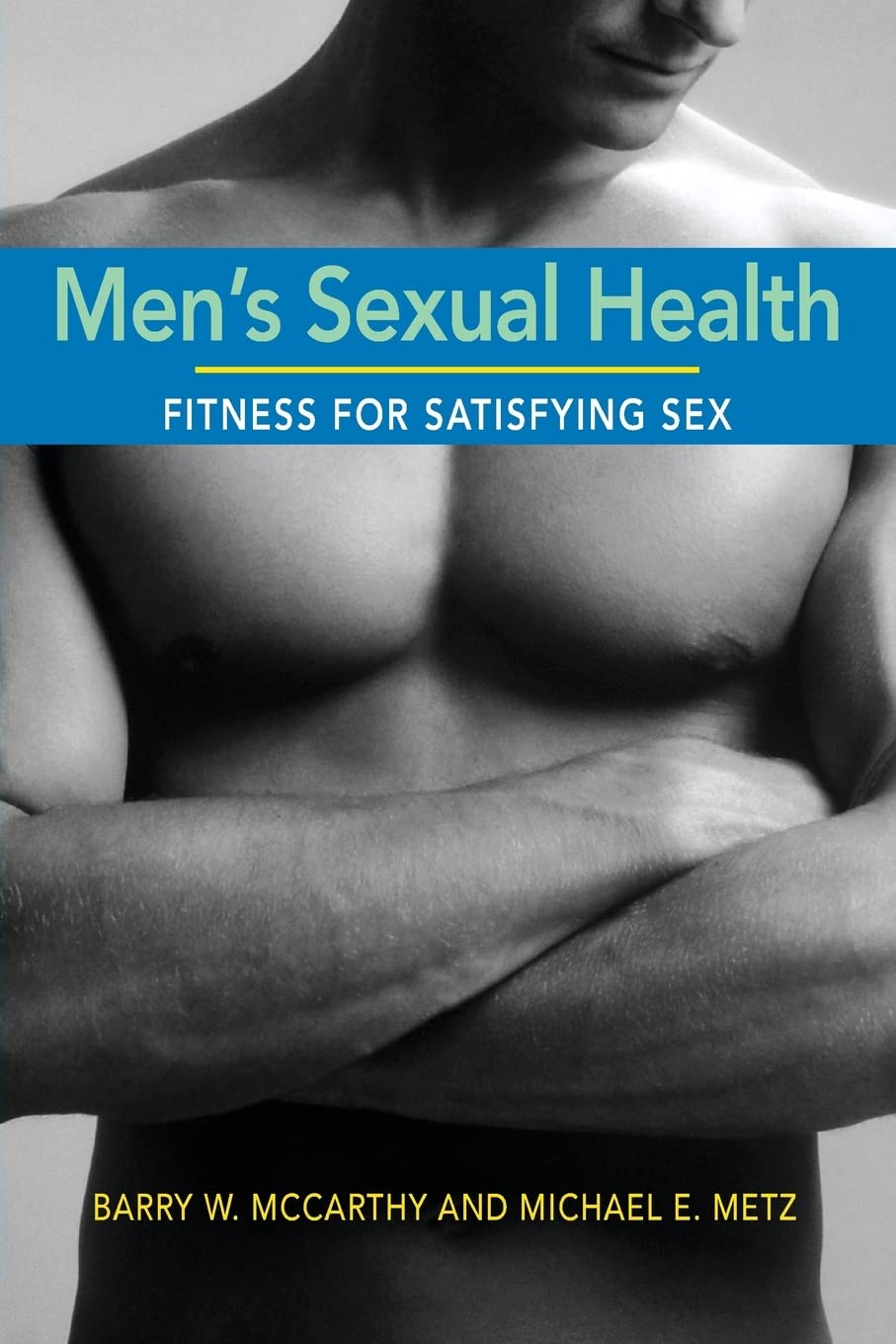 Men's Sexual Health: Fitness for Satisfying Sex Medicine