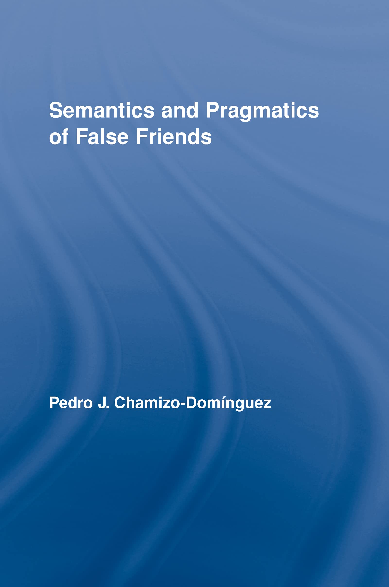 Semantics and Pragmatics of False Friends Social Sciences