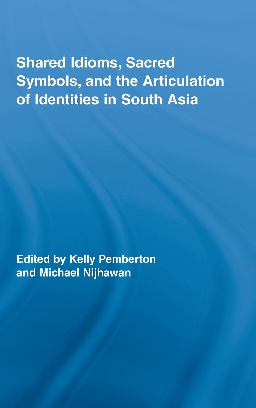 Shared Idioms, Sacred Symbols, and the Articulation of Identities in South Asia Religion & Esotericism
