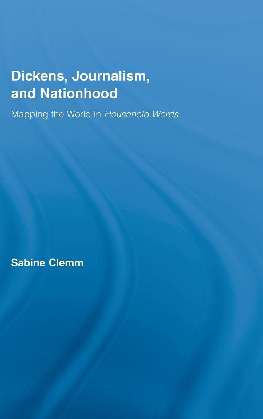 Dickens, Journalism, and Nationhood Contemporary literature