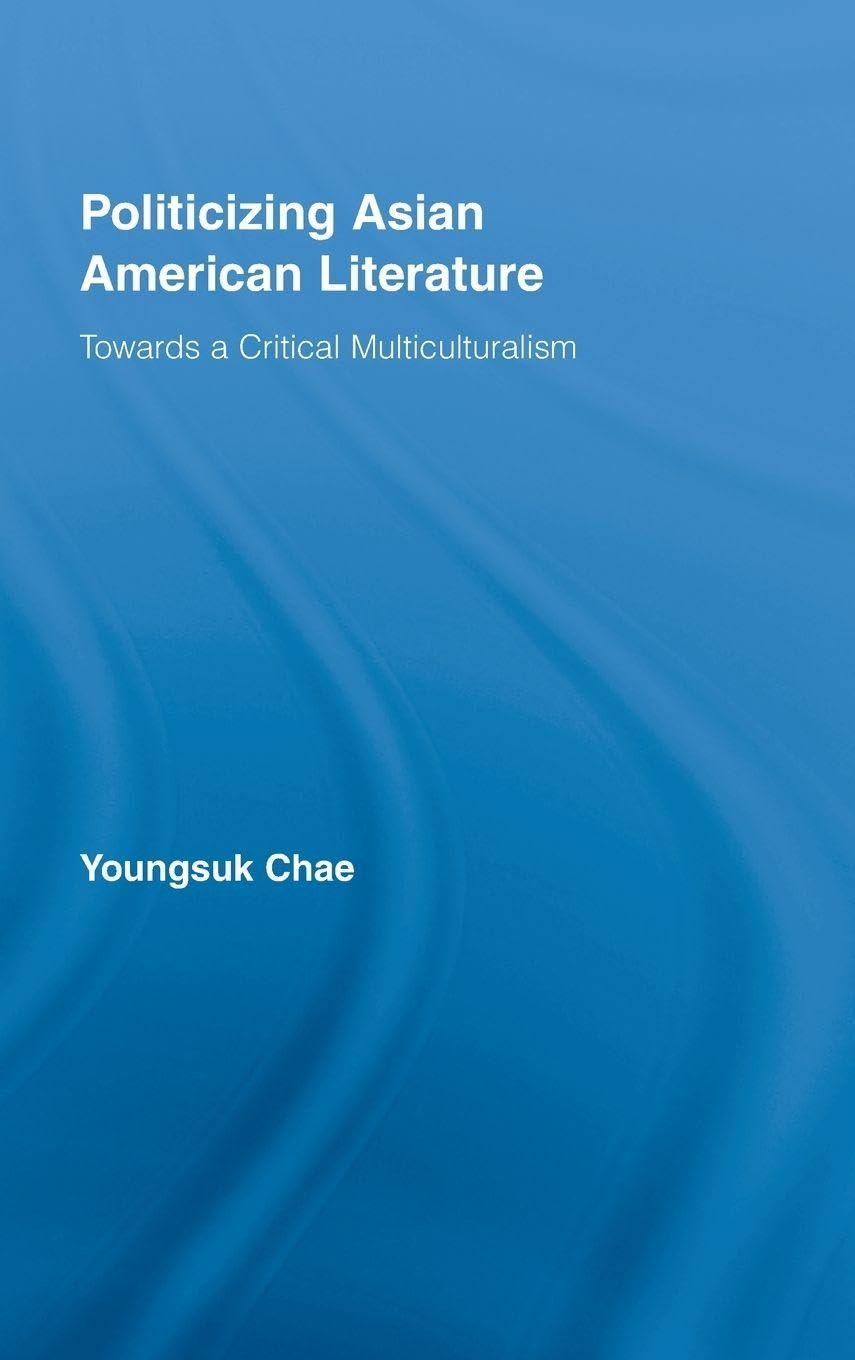 Politicizing Asian American Literature Social Sciences
