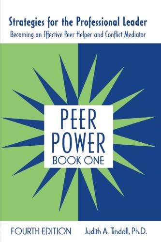 Peer Power, Book One: Strategies for the Professional Leader: Becoming an Effective Peer Helper and Conflict Mediator Study Guides