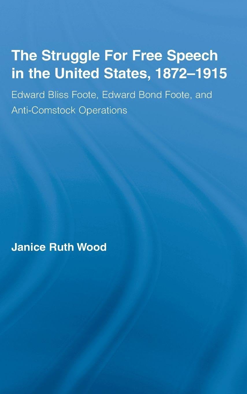 The Struggle for Free Speech in the United States, 1872-1915 Law