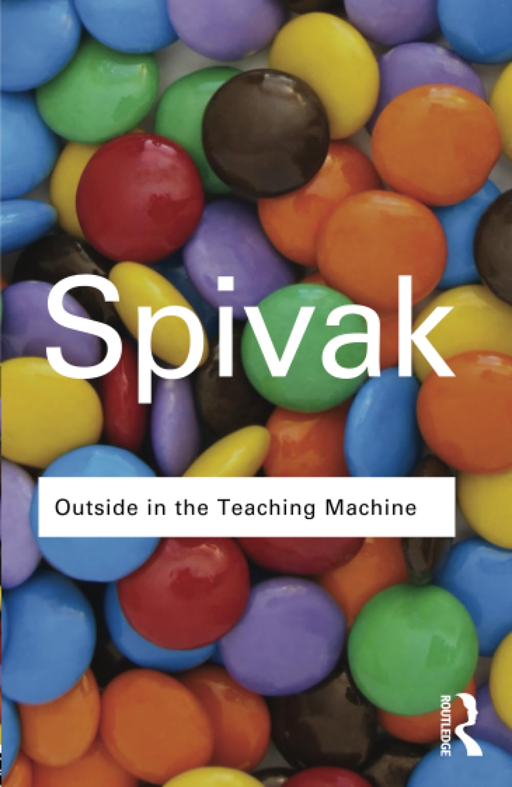 Outside in the Teaching Machine (Routledge Classics (Paperback)) Books