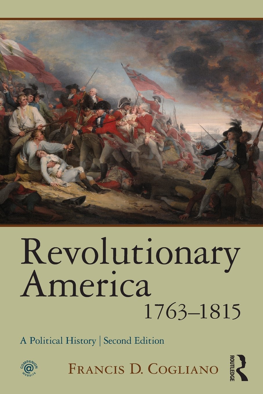 Revolutionary America, 1763-1815: A Political History Politics & History