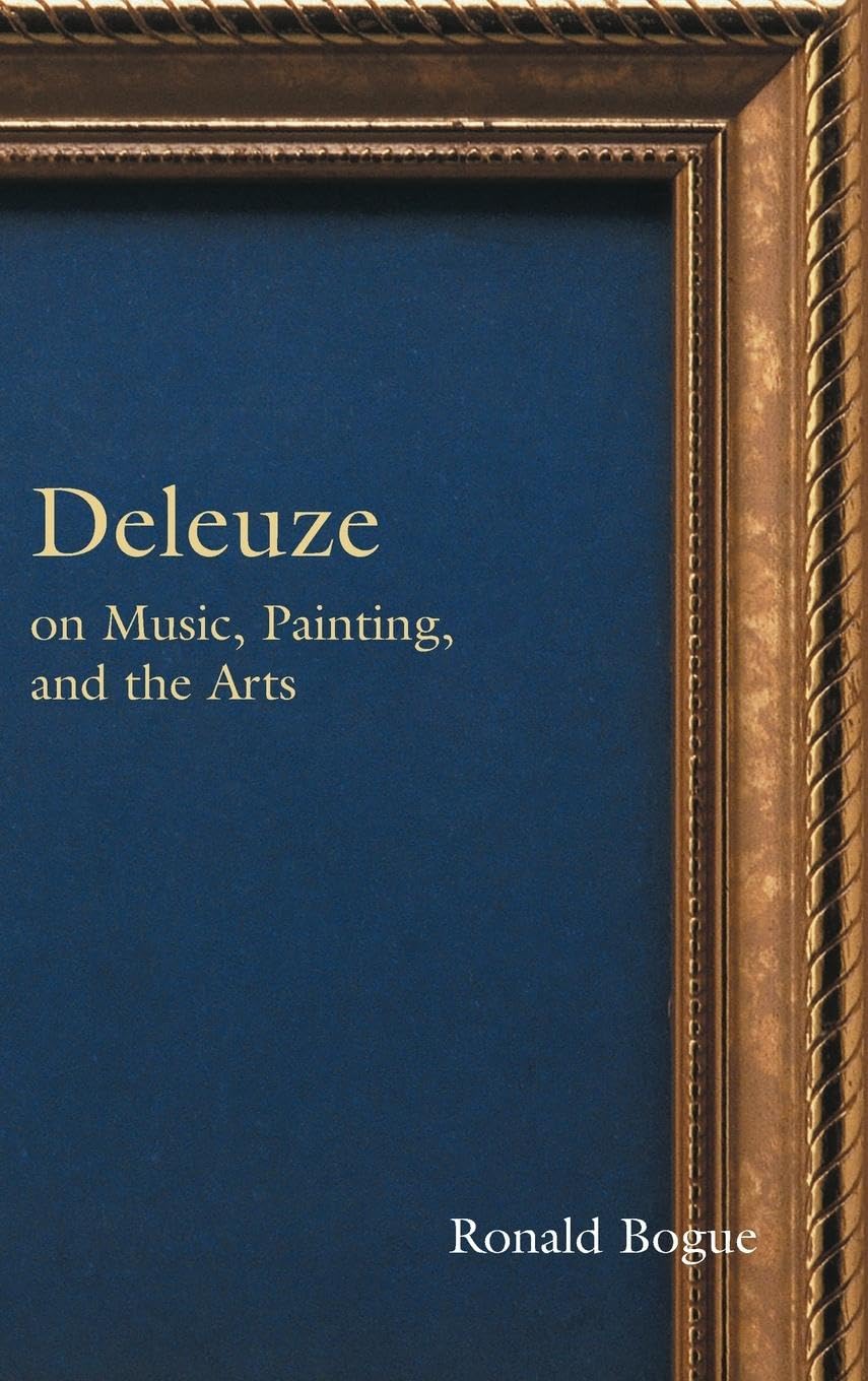 Deleuze on Music, Painting, and the Arts Philosophy
