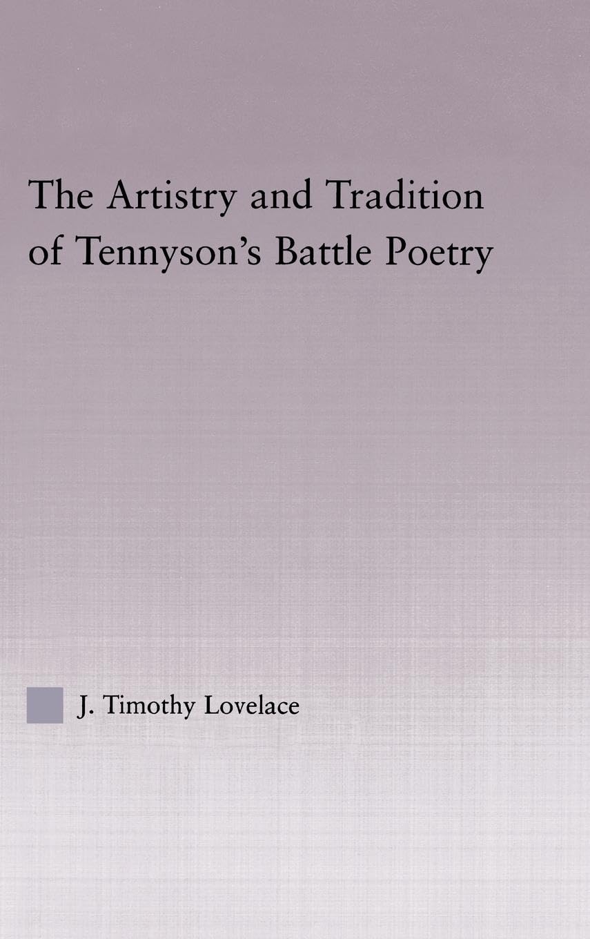 The Artistry and Tradition of Tennyson's Battle Poetry Poetry