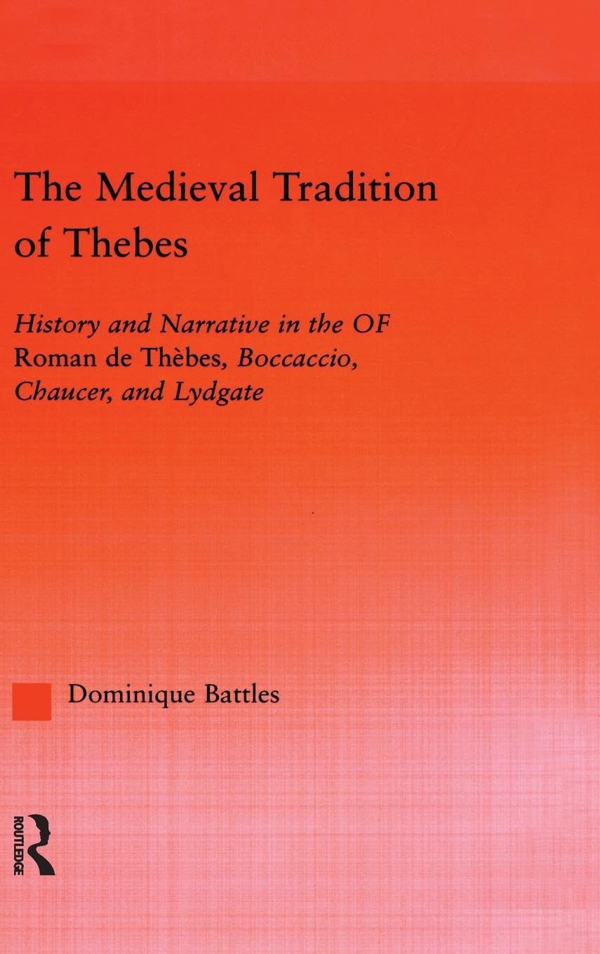 The Medieval Tradition of Thebes Contemporary literature