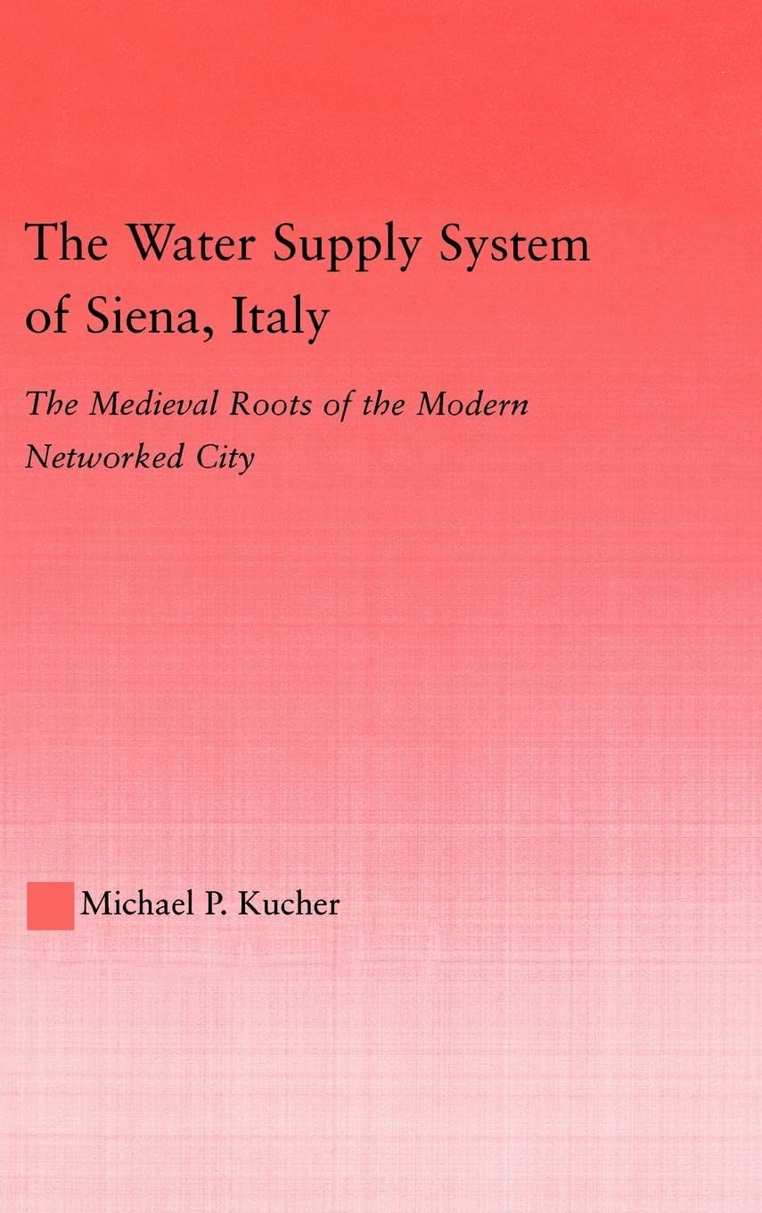 The Water Supply System of Siena, Italy Contemporary literature