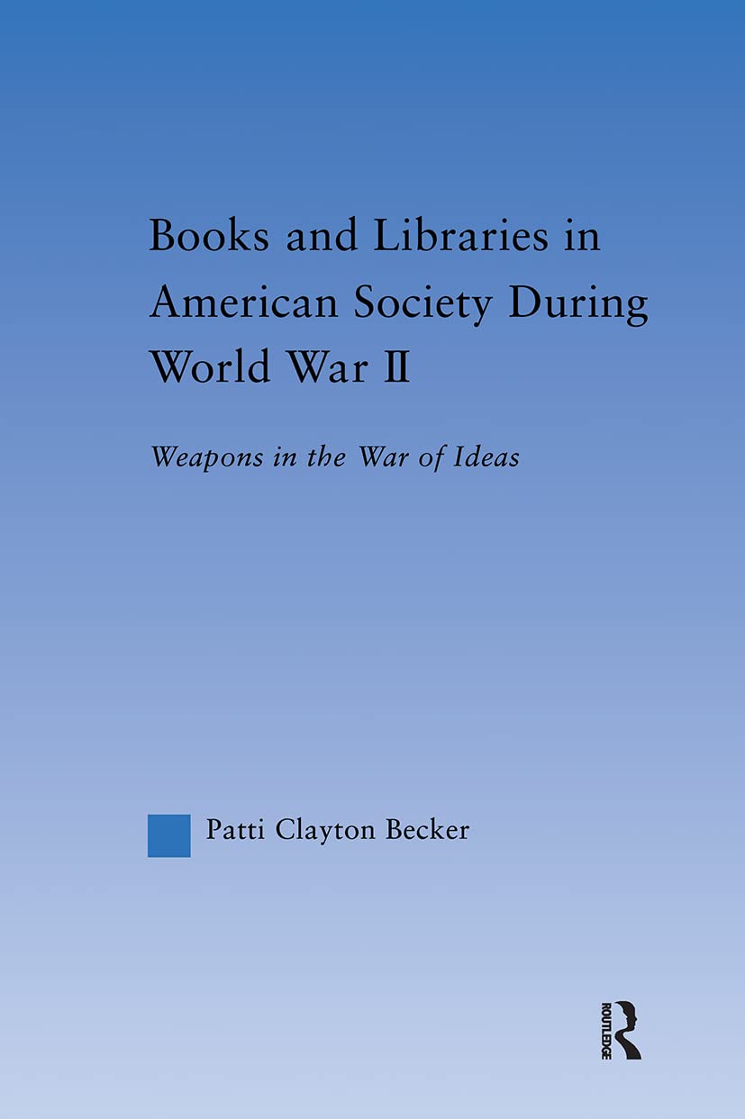 Books and Libraries in American Society during World War II Politics & History