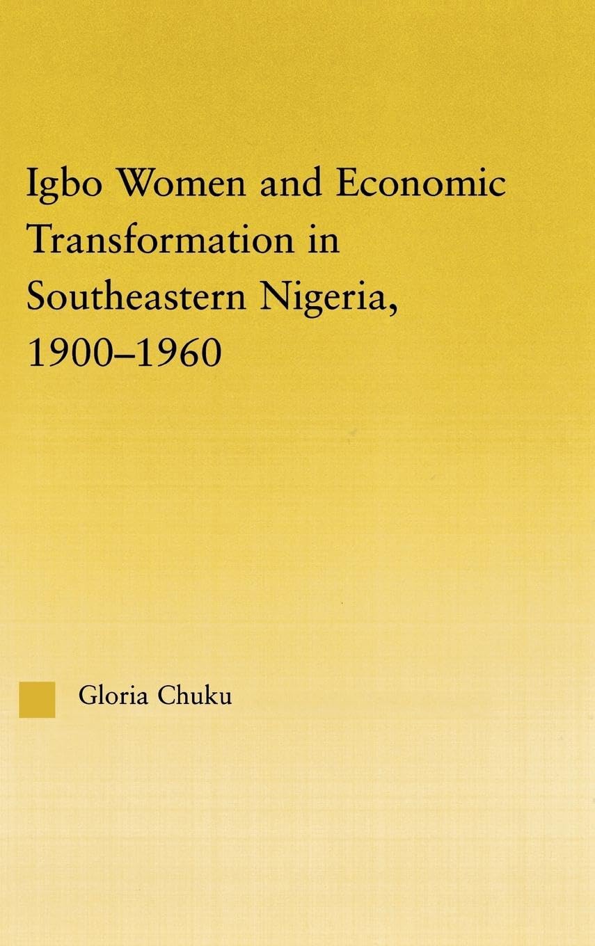 Igbo Women and Economic Transformation in Southeastern Nigeria, 1900-1960 Books