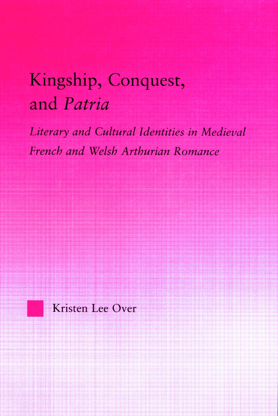 Product Image: Kingship, Conquest, and Patria