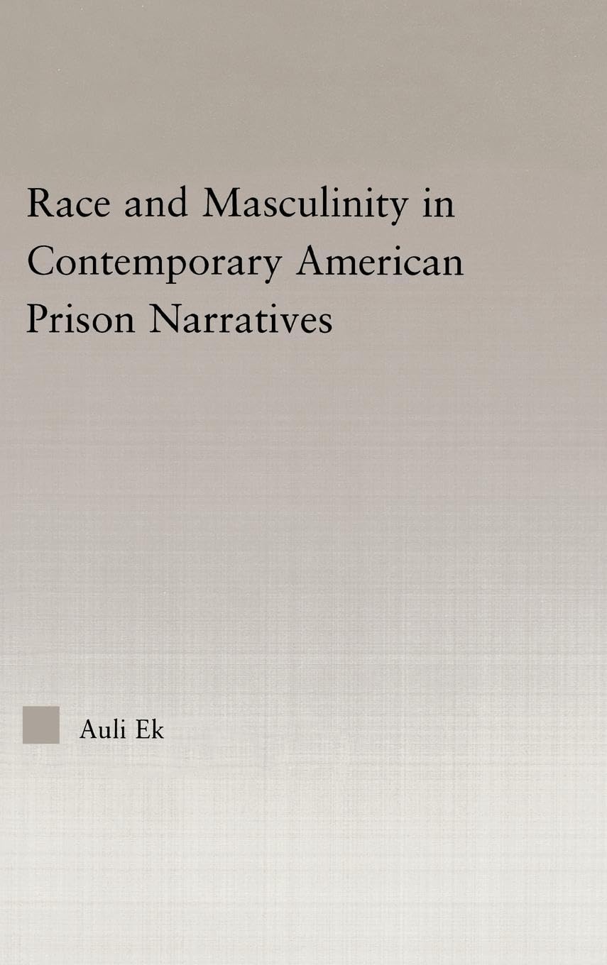 Race and Masculinity in Contemporary American Prison Novels Law