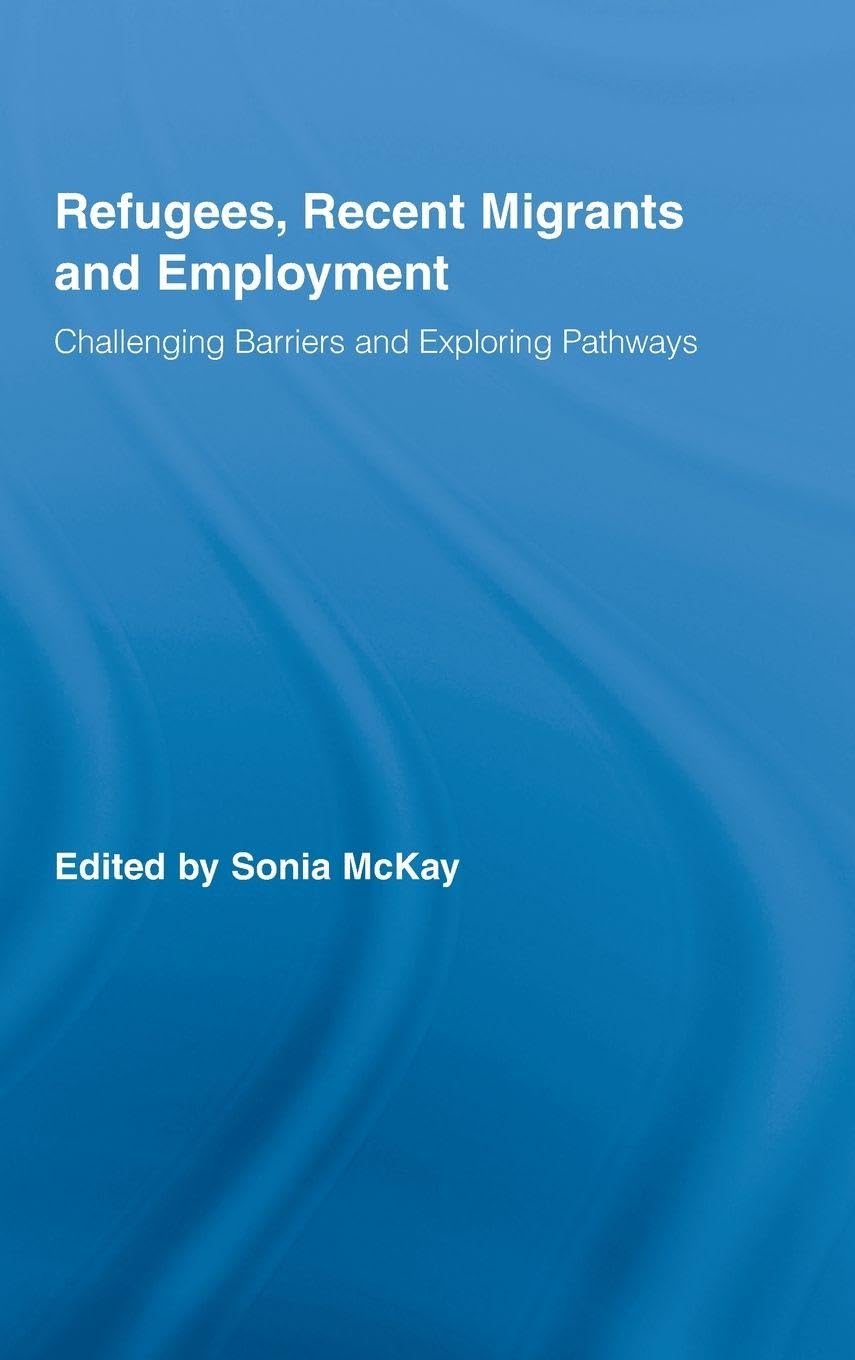 Refugees, Recent Migrants and Employment Social Sciences