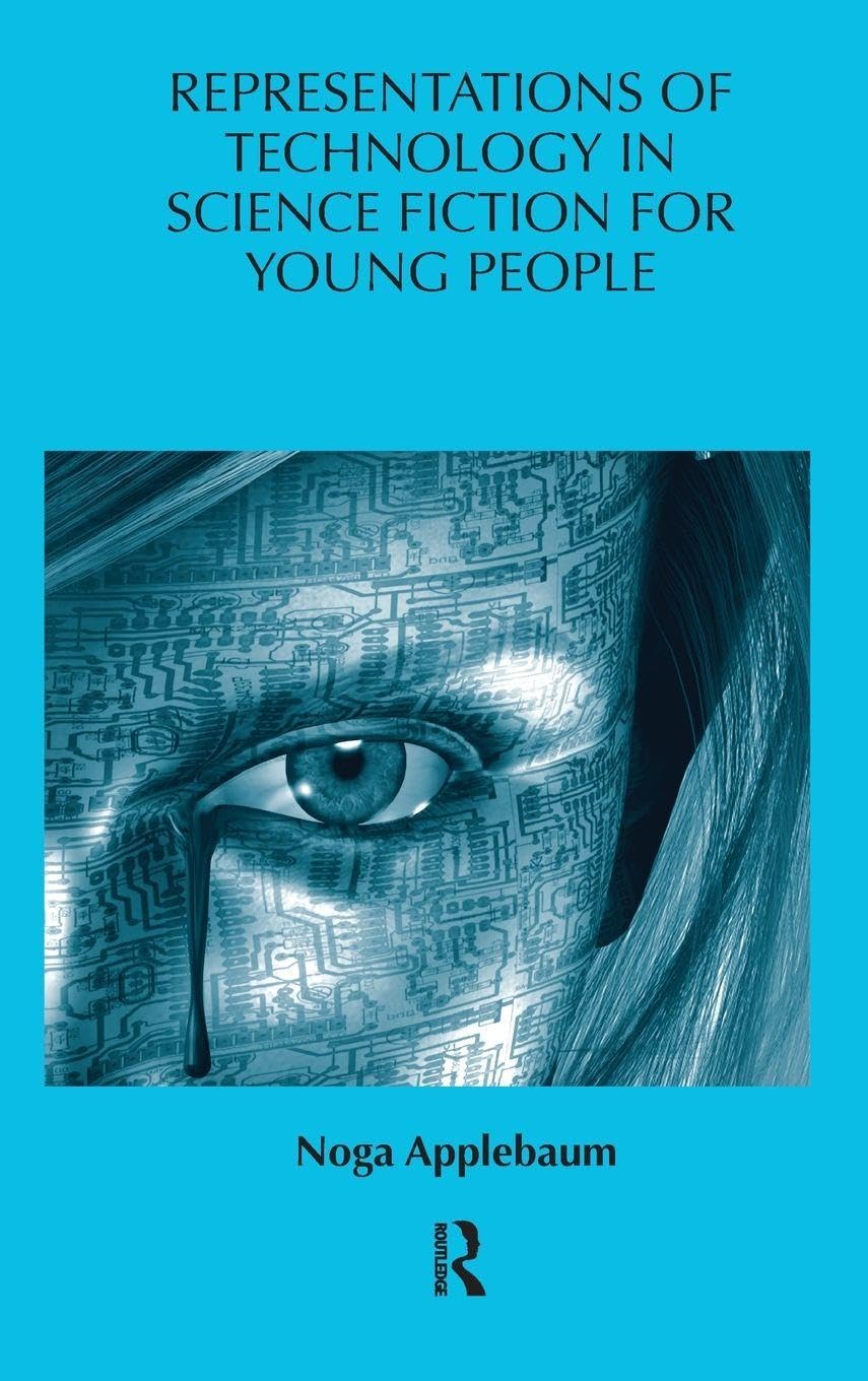 Representations of Technology in Science Fiction for Young People Contemporary literature