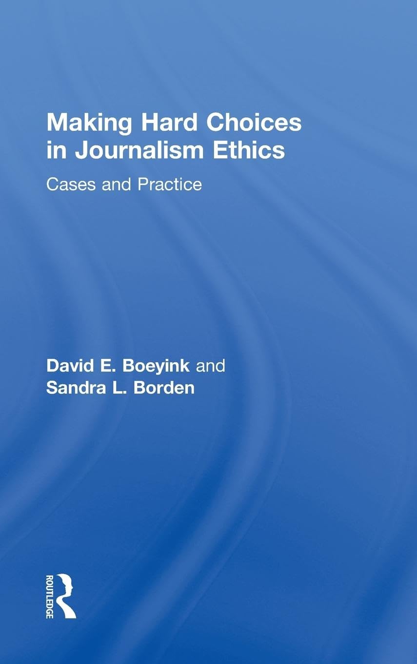 Product Image: Making Hard Choices in Journalism Ethics