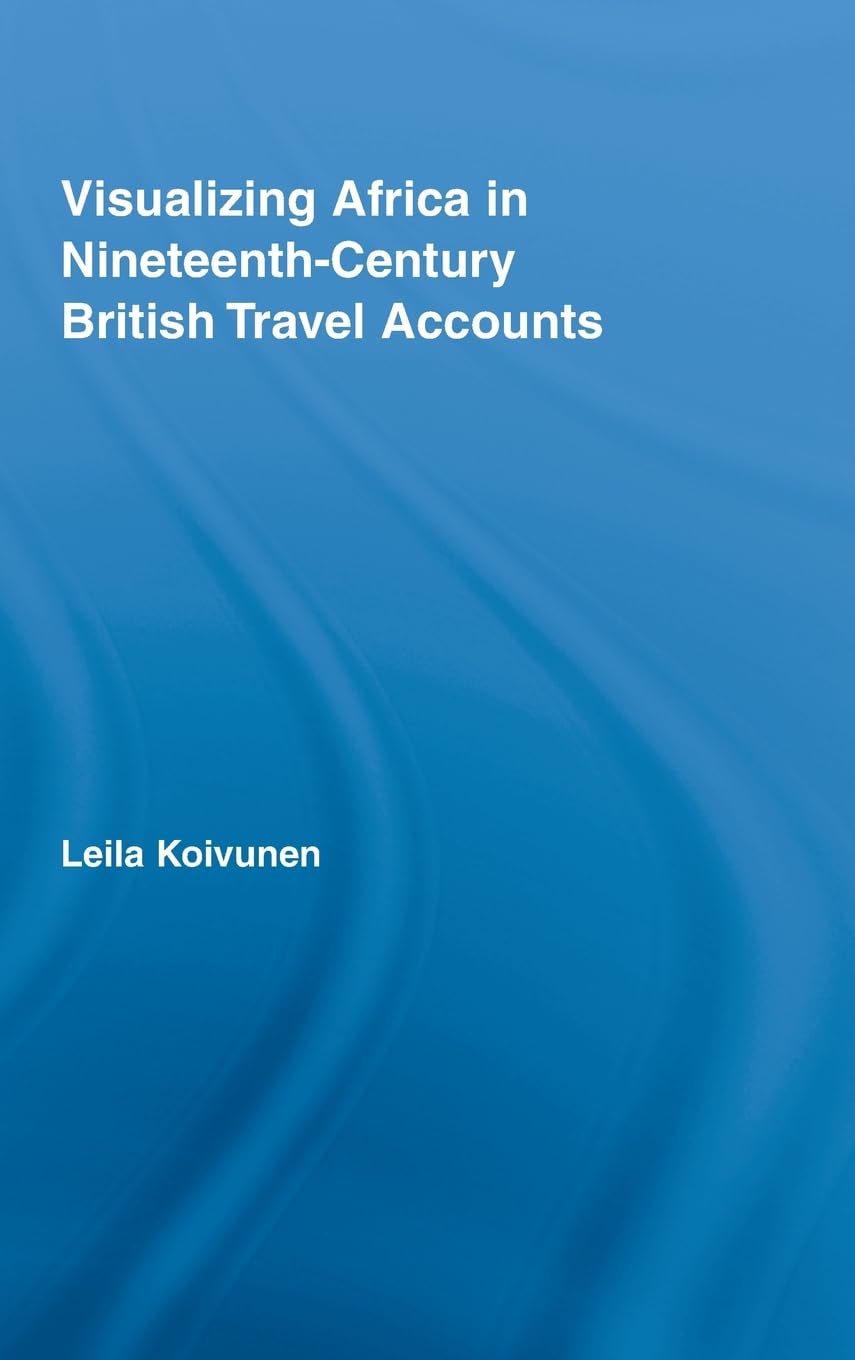 Visualizing Africa in Nineteenth-Century British Travel Accounts Contemporary literature