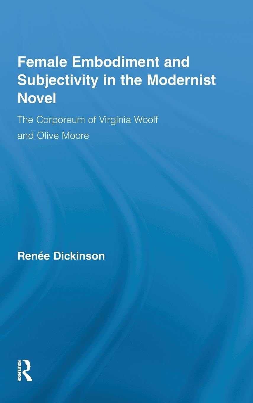 Female Embodiment and Subjectivity in the Modernist Novel Contemporary literature