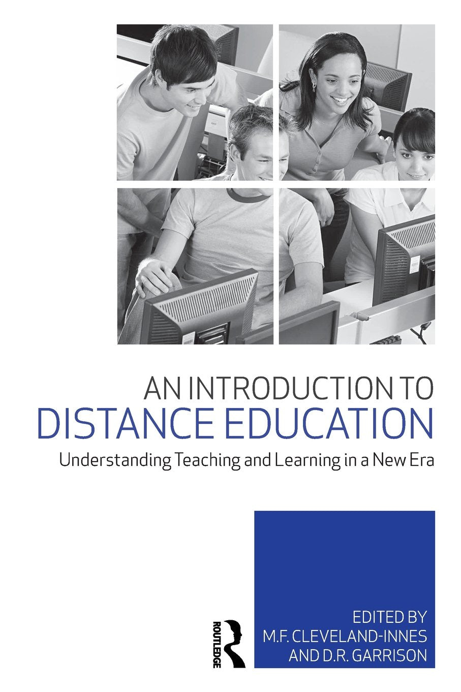 An introduction to distance education: Understanding Teaching and Learning in a New Era book